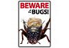 Beware of The Bugs Sign